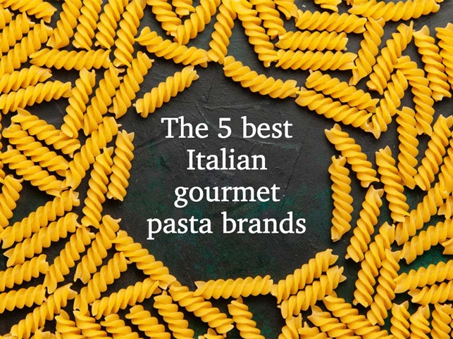 The 5 best Italian gourmet pasta brands